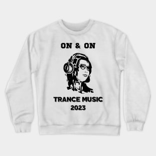 On & On.Trance Music 2023.Black Crewneck Sweatshirt